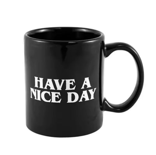 JokeSociety™ HAVE A NICE DAY Mug